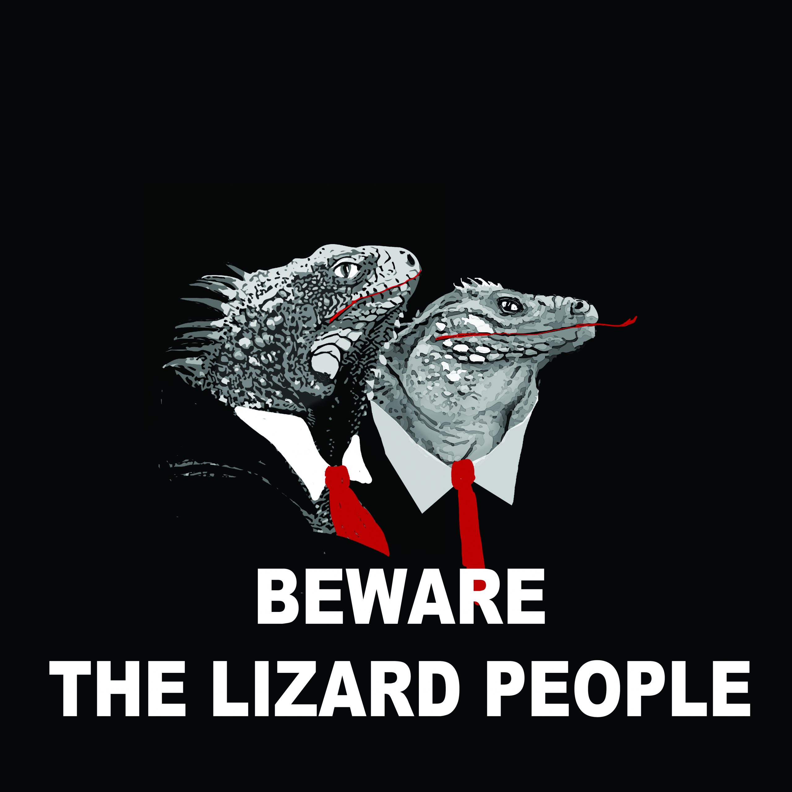 beware the lizard people