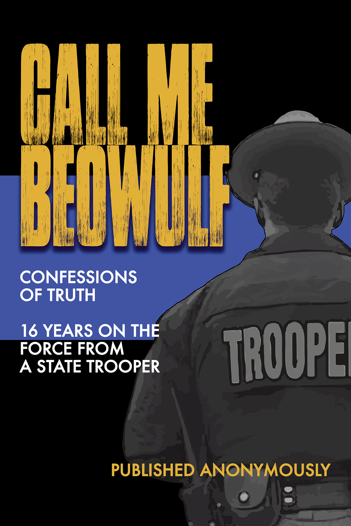 cover - call me Beowulf CONFESSION Of Truth state trooper cover